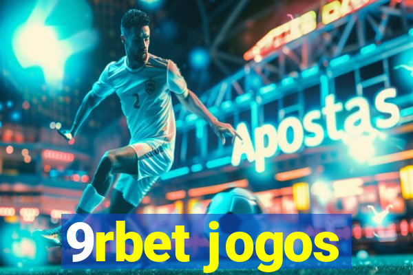 9rbet jogos